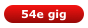 54e gig